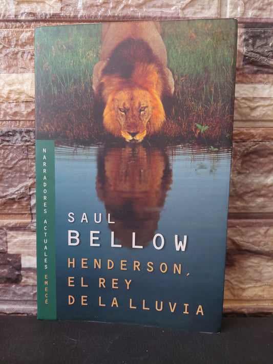 Henderson, el rey de la lluvia - Saul Bellow