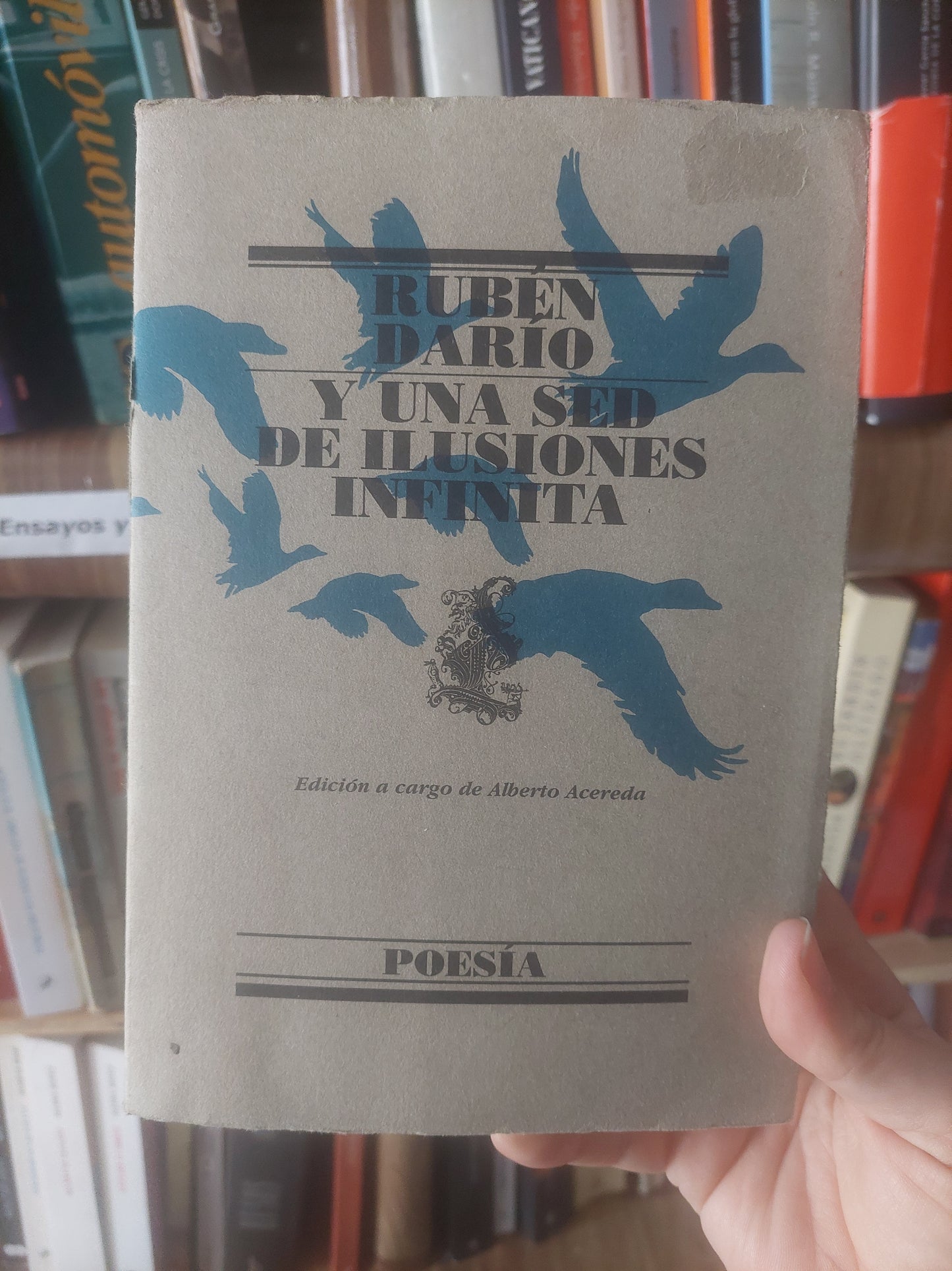 Y una sed de ilusiones infinita - Rubén Darío