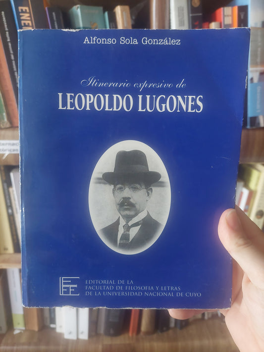 Itinerario expresivo de Leopoldo Lugones