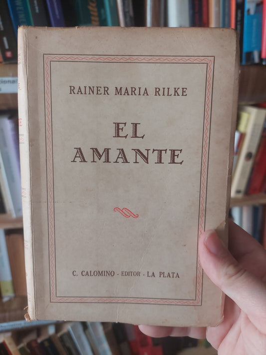 El Amante - Rainer Maria Rilke