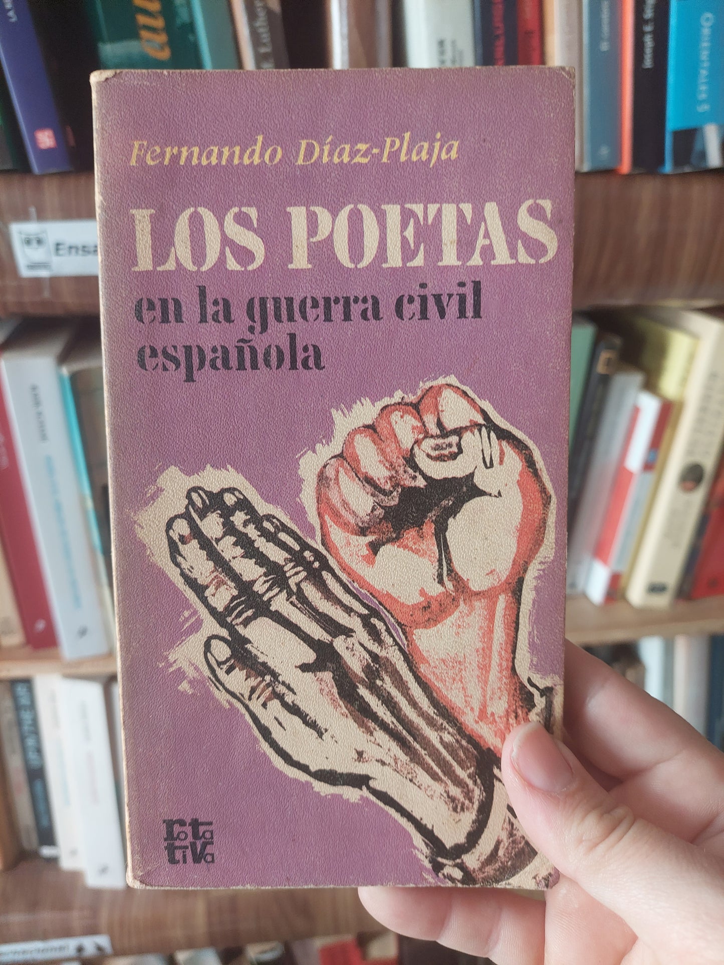 Los poetas en la guerra civil española - Fernando Diaz Plaja