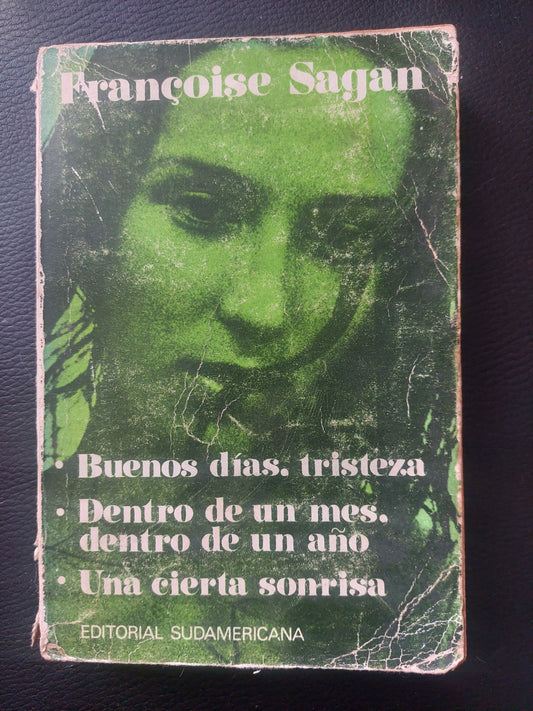 Buenos días, tristeza/dentro de un mes, dentro de un año/Una cierta sonrisa - Francoise Sagan