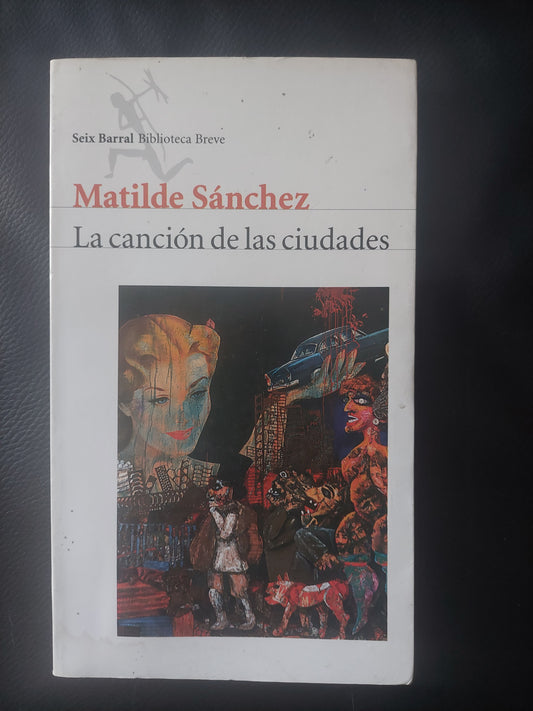 La canción de las ciudades - Matilde Sanchez