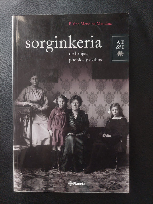 Sorginkeira. De brujas, pueblos y exilios - Elaine Mendina Mendina