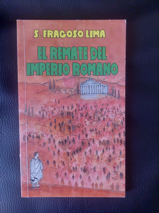 El remate del imperio romano - S. Fragoso Lima (Horacio Quiroga)