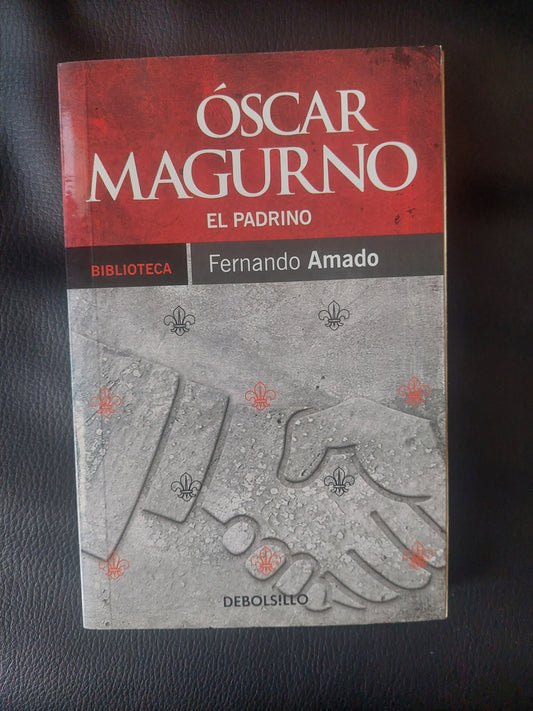 Óscar Magurno. El padrino - Fernando Amado