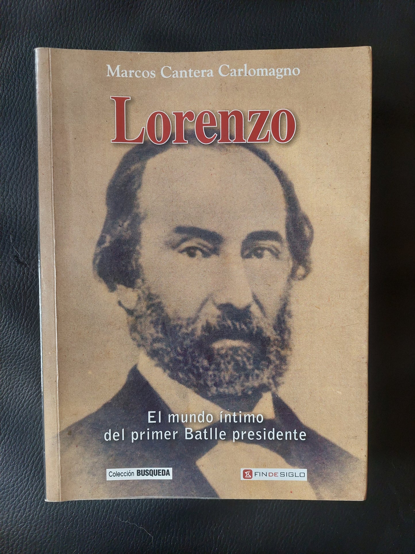 Lorenzo. El mundo íntimo del primer Batlle presidente - Marcos Cantera Carlomagno