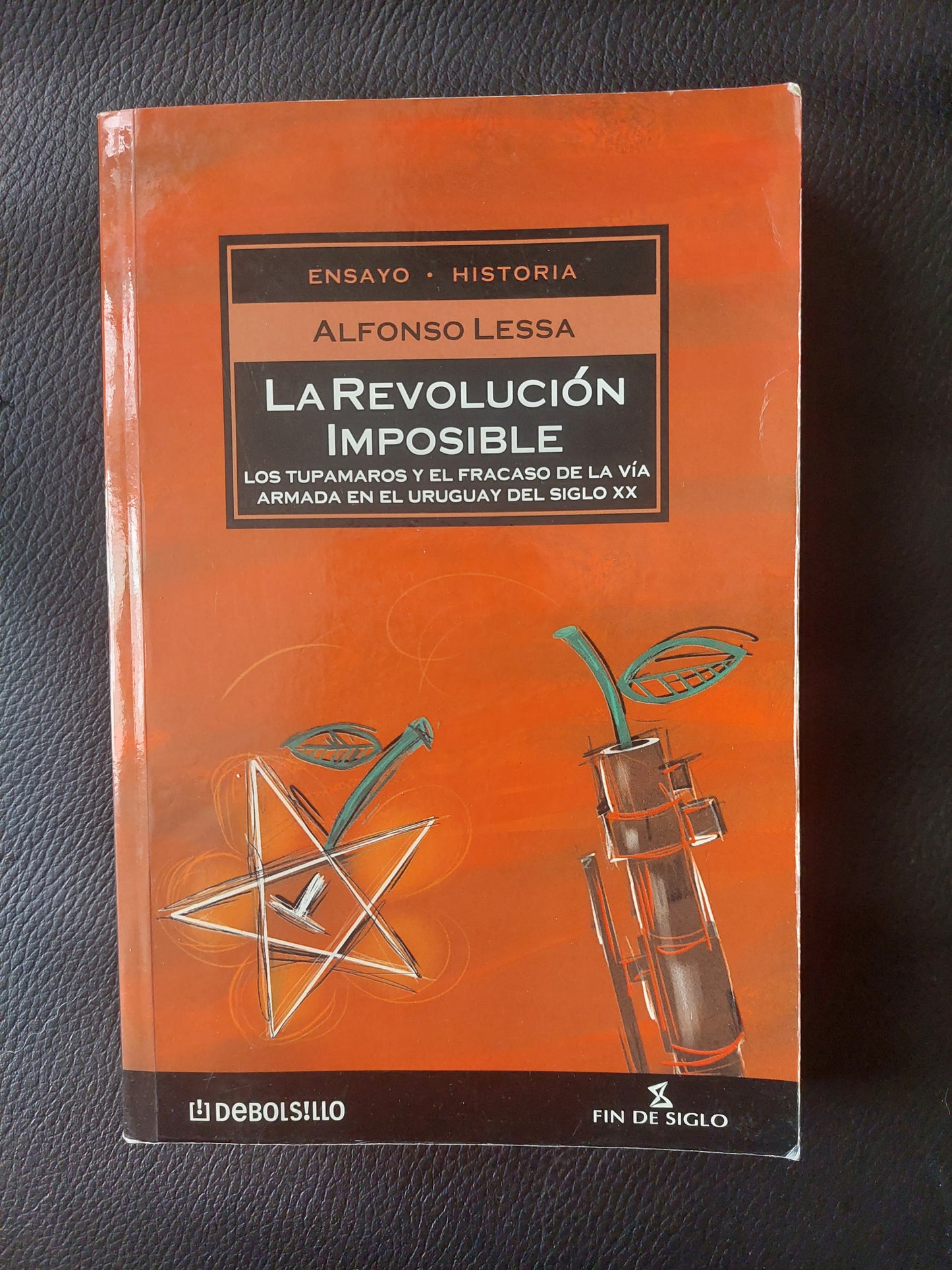 La revolución imposible - Alfonso Lessa