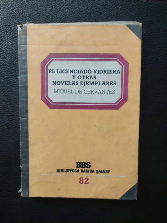 El licenciado vidriera y otras novelas ejemplares - Miguel de Cervantes