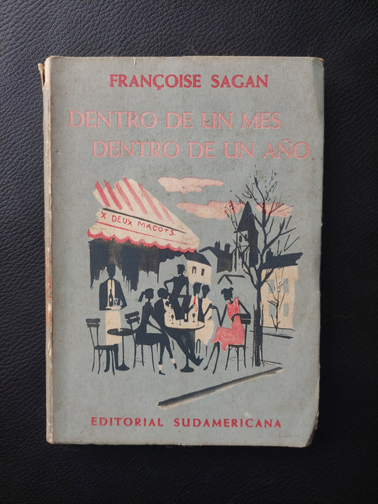 Dentro de un mes, dentro de un año - Francoise Sagan