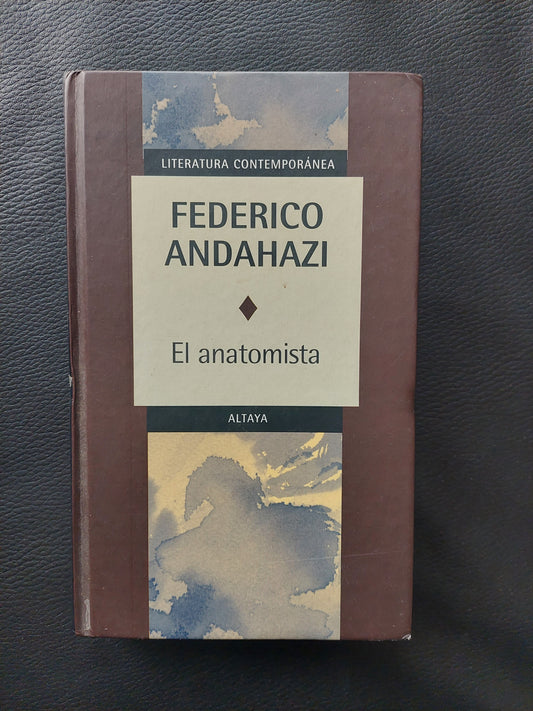 El anatomista - Federico Andahazi