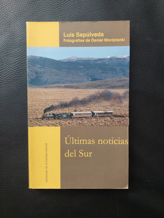 Últimas noticias del sur - Luis Sepulveda