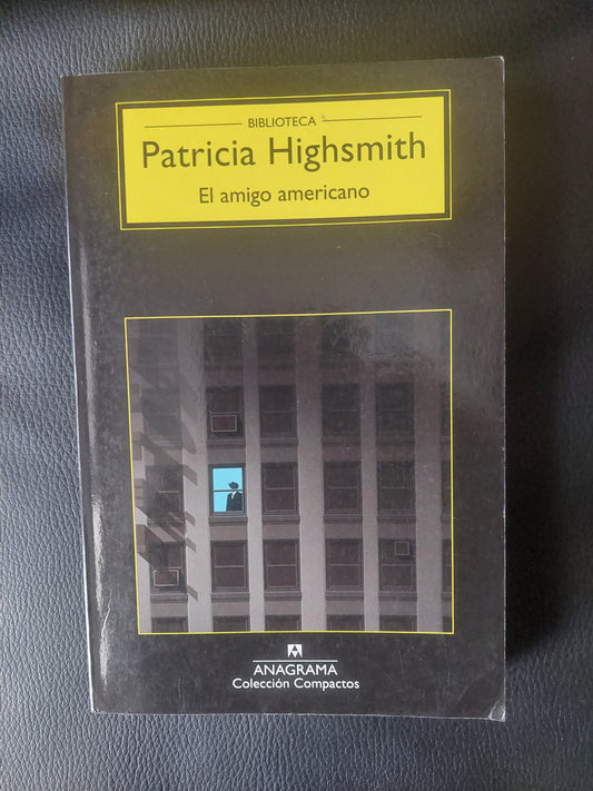 El amigo americano - Patricia Highsmith