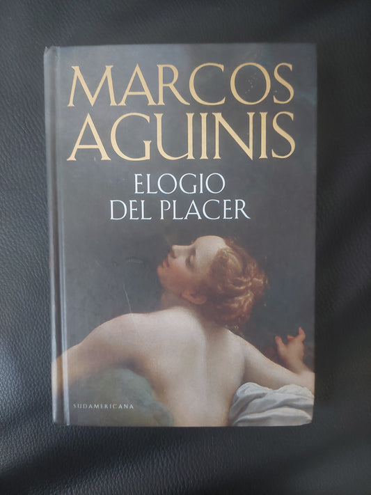 Elogio del placer - Marcos Aguinis