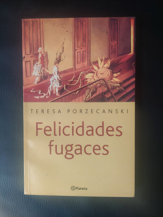 Felicidades fugaces - Teresa Porzecanski