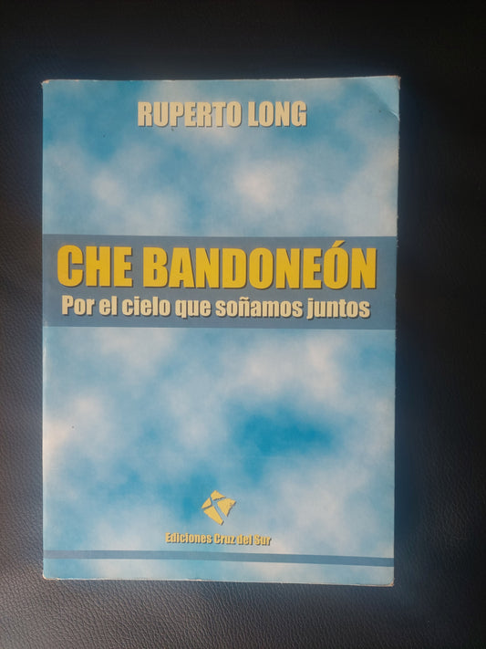 Che Bandoneón - Ruperto Long