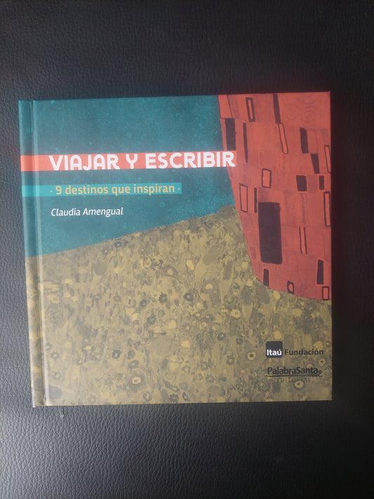 Viajar y escribir - Claudia Amengual