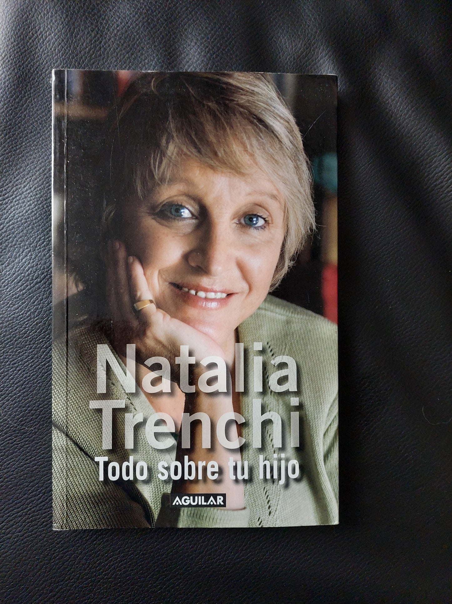 Todo sobre tu hijo - Natalia Trenchi