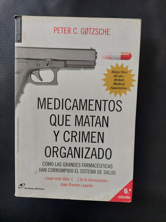 Medicamentos que matan y crimen organizado - Peter C. Goetzsche