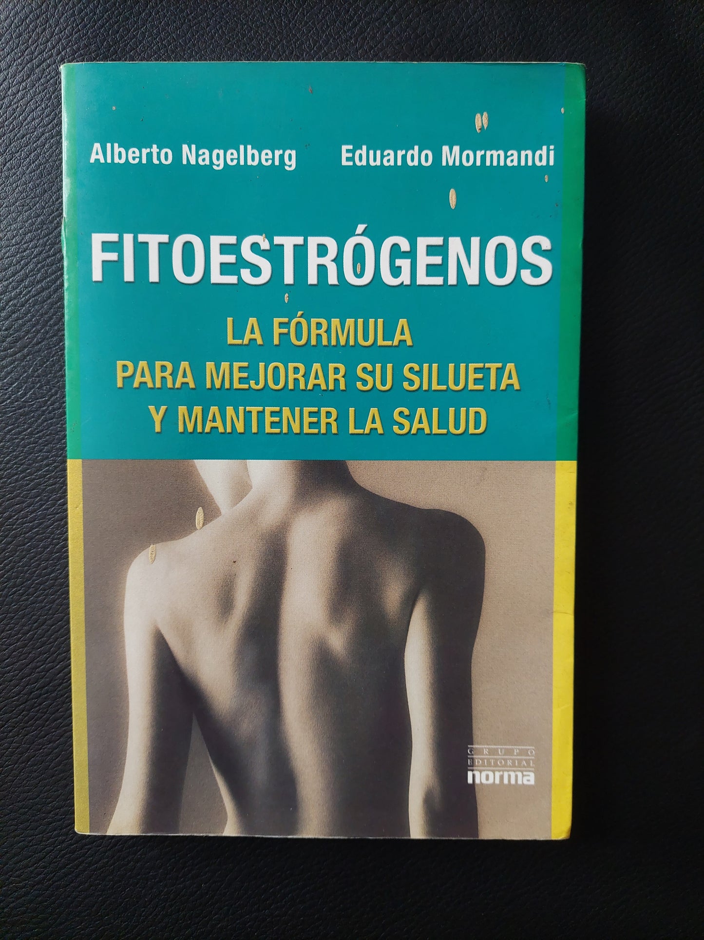 Fitoestrógenos. La formula para mejorar su silueta y mantener la salud - Nagelberg y Mormandi