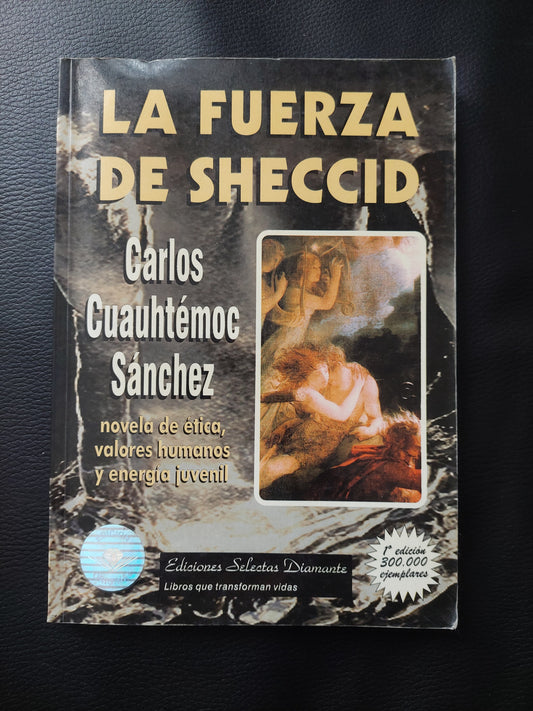 La fuerza de Sheccid - Carlos Cuauhtémoc Sanchez