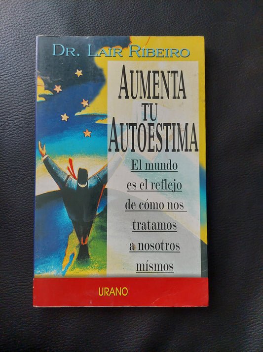 Aumenta tu autoestima - Dr. Lair Ribeiro