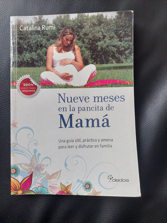 Nieve meses en la pancita de mamá - Catalina Rumi