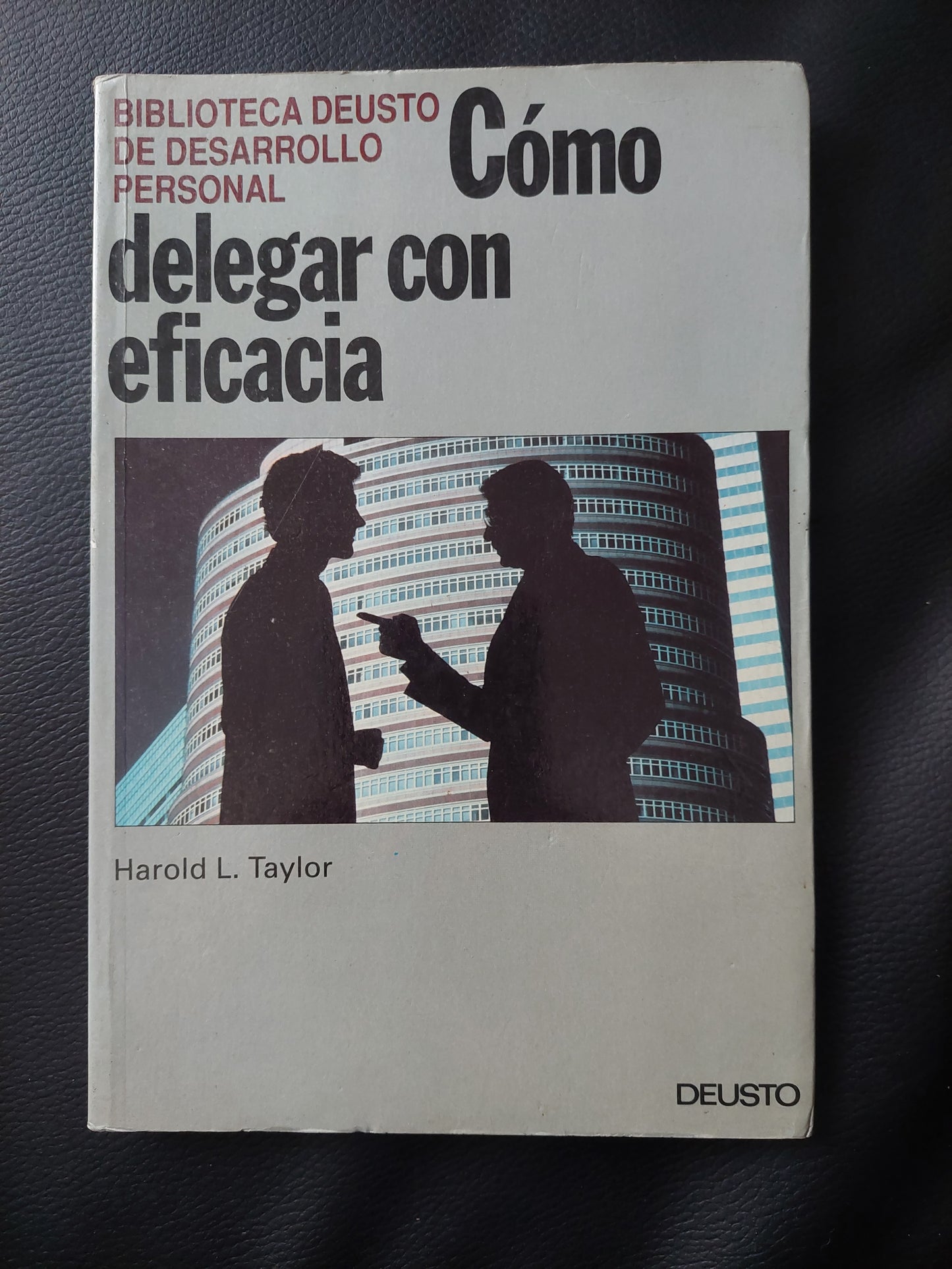 Cómo delegar con eficacia - Harold L. Taylor