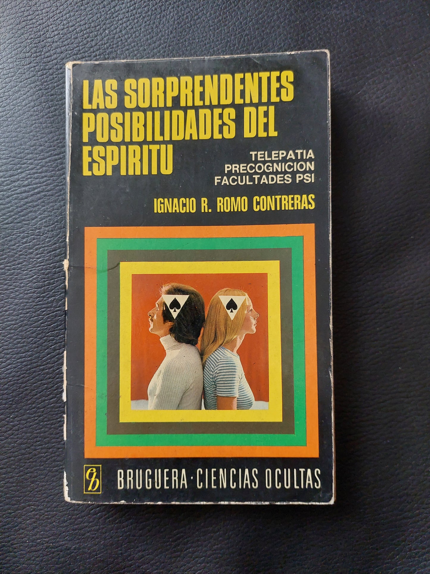 Las sorprendentes posibilidades del espíritu - Ignacio R. Romo Contreras