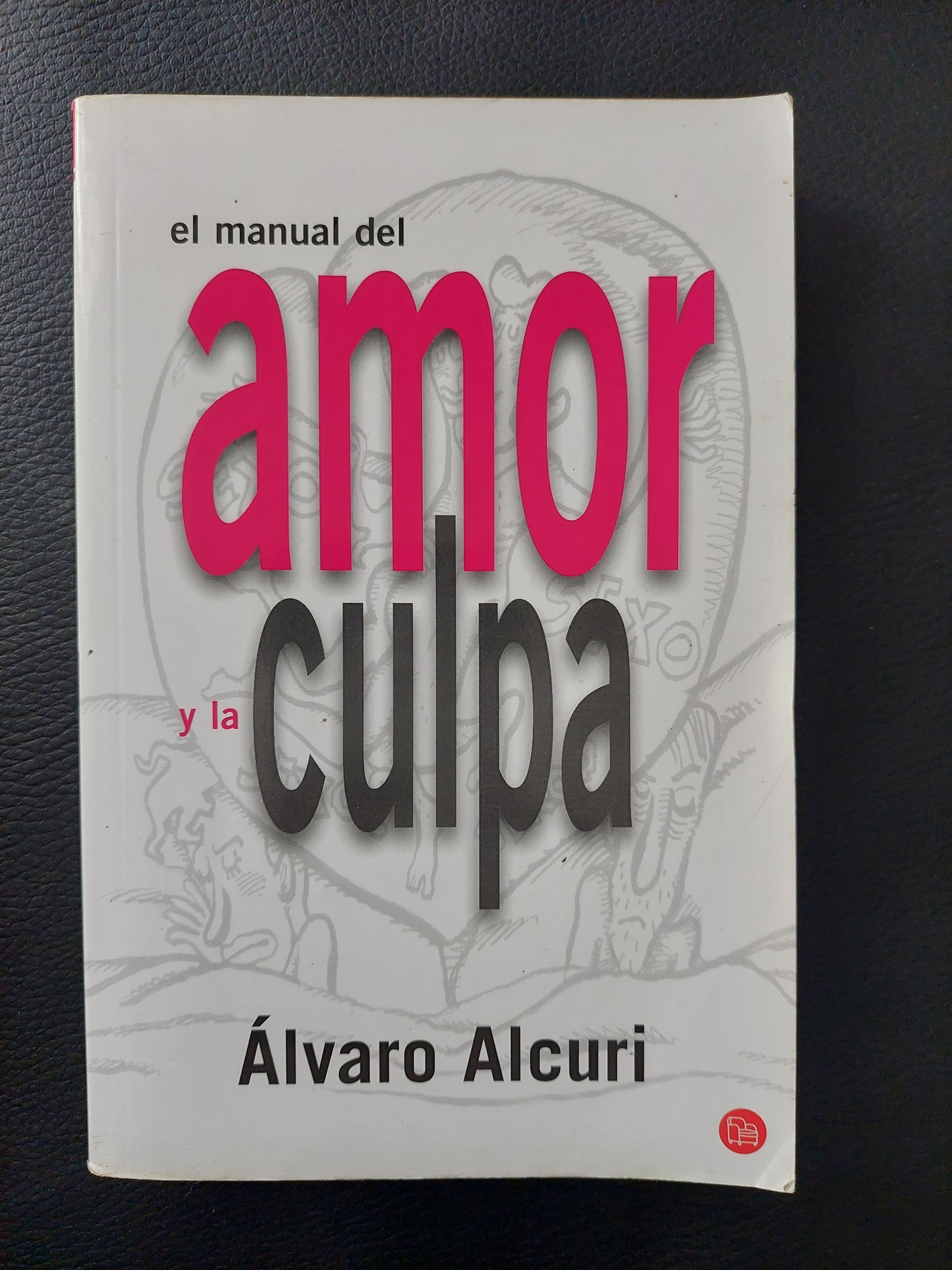 El manual del amor y la culpa - Alvaro Alcuri