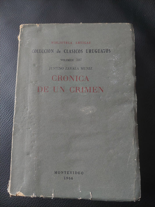 Crónica de un crimen - Justino Zavala Muniz