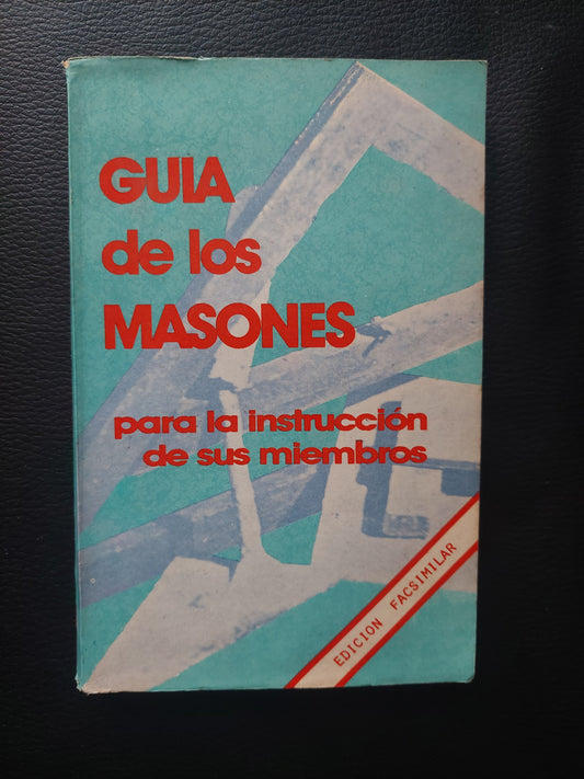 Guía de los Masones para la Instrucción de sus miembros