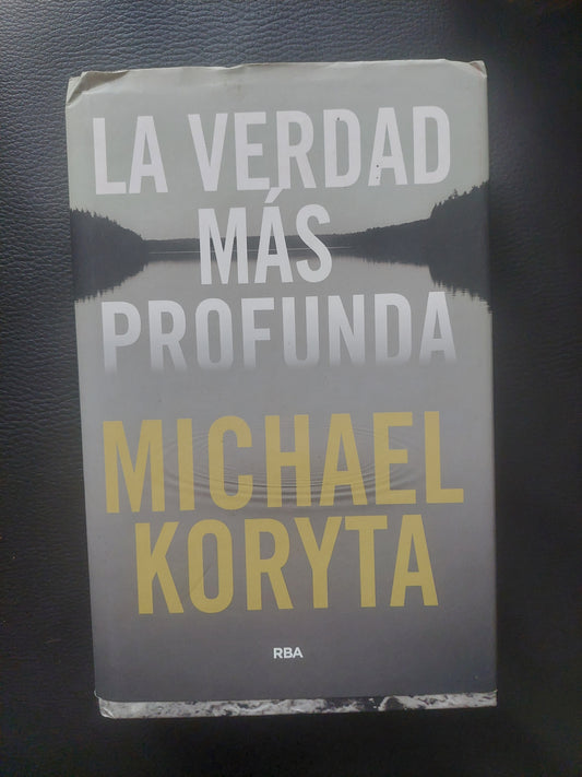 La verdad más profunda - Michael Koryta