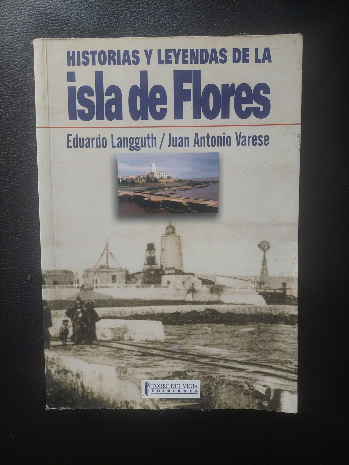 Historias y leyendas de la Isla de Flores - Langguth y Varese