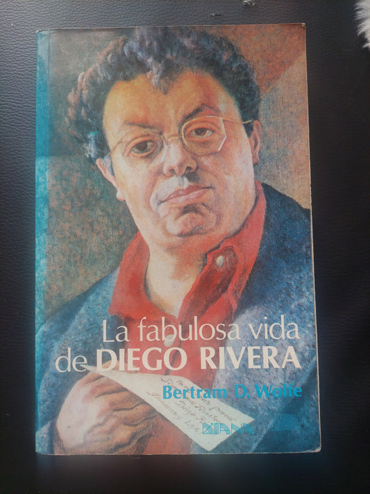 La fabulosa vida de Diego Rivera - Bertram D. Wolfe