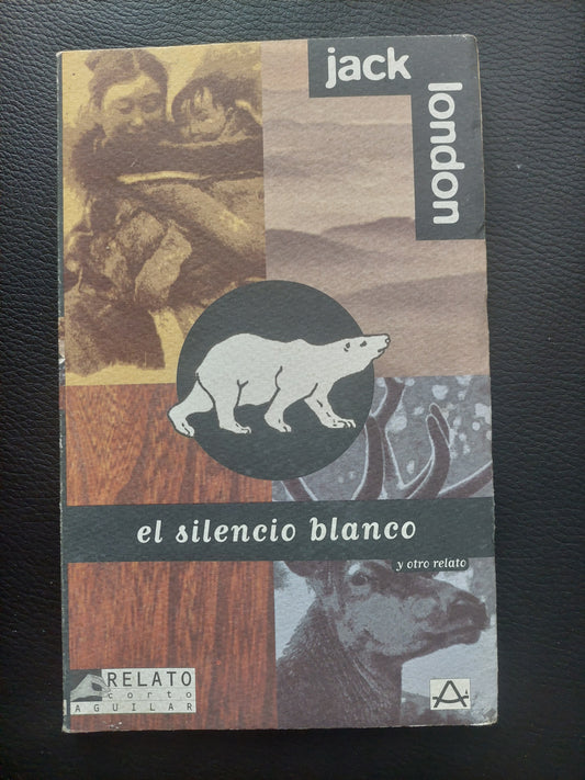 El silencio blanco - Jack London