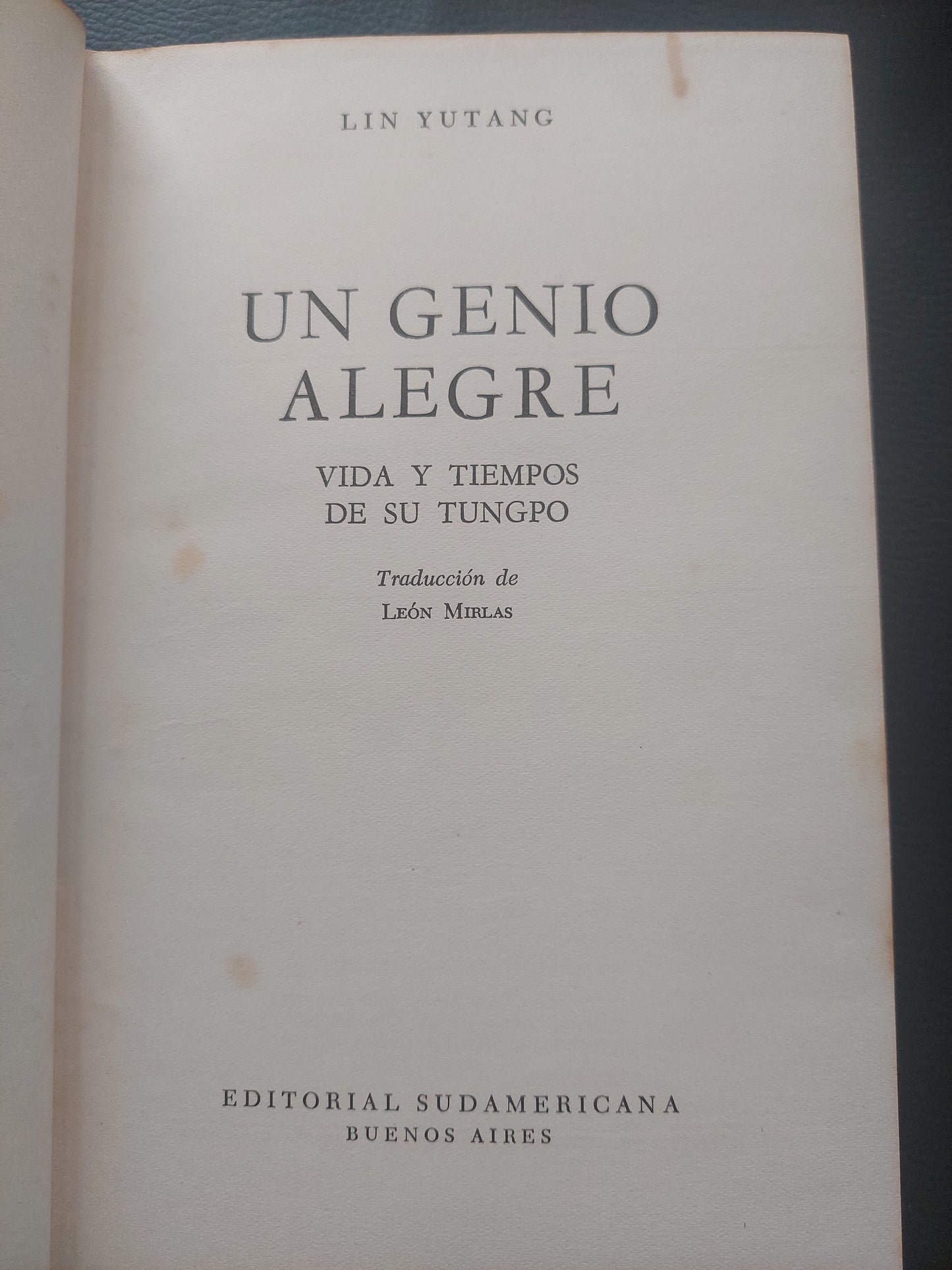 Un genio alegre. Vida y tiempos de Su Tungpo - Lin Yutang