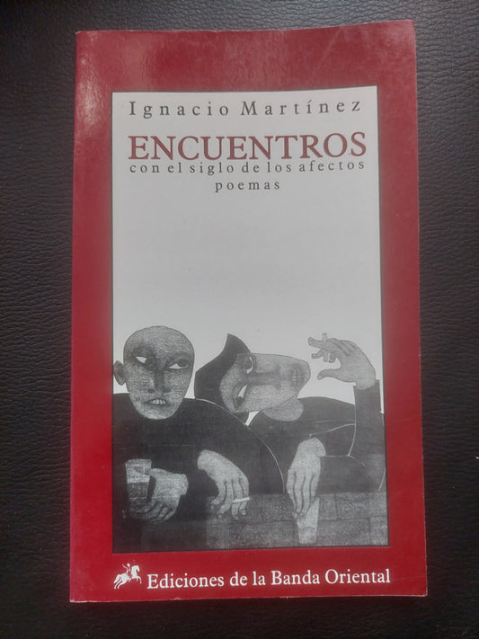 Encuentros con el siglo de los afectos - Ignacio Martínez