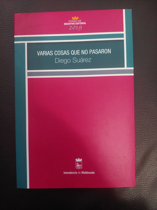 Varias cosas que no pasaron - Diego Suárez