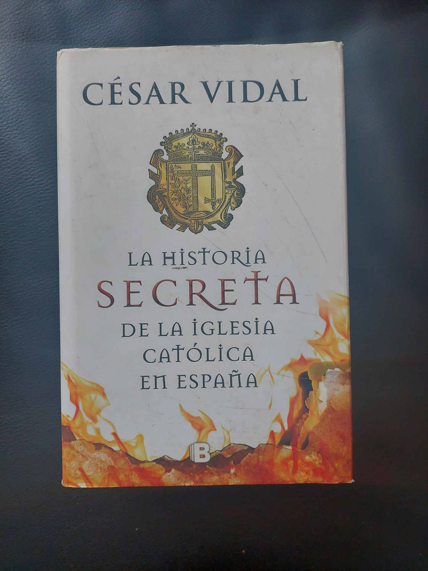 La historia secreta de la iglesia católica en España - César Vidal