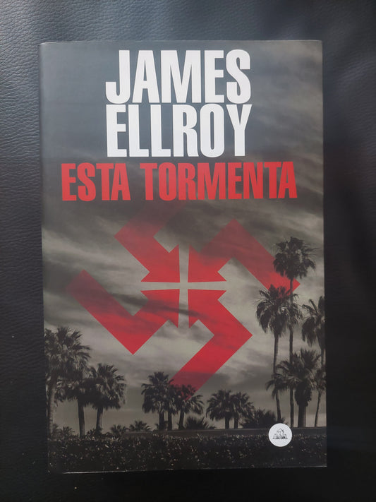 Esta tormenta - James Ellroy