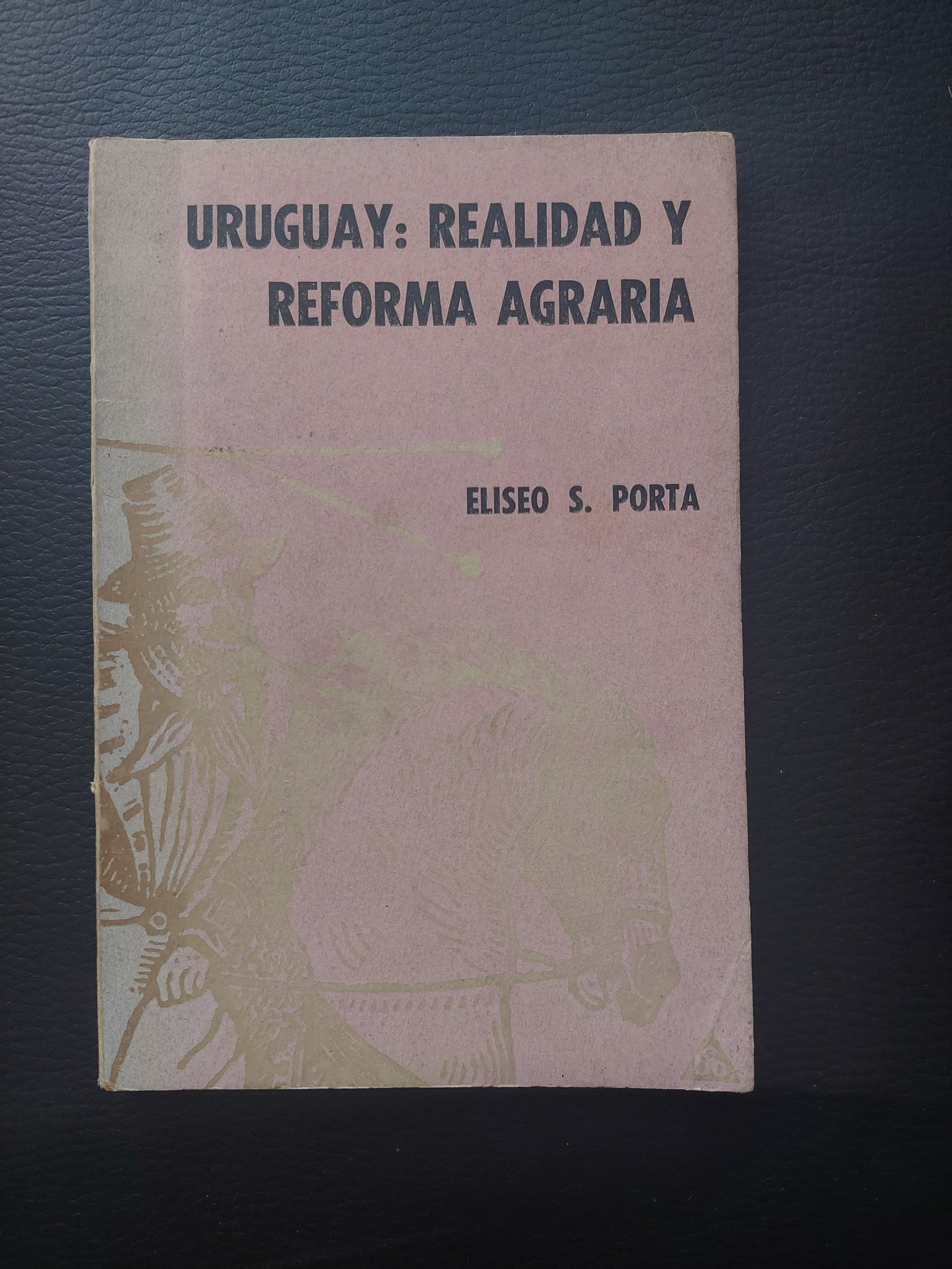 Uruguay: realidad y reforma agraria - Elíseo S. Porta