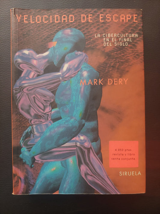 Velocidad de escape. La cibercultura en el final del siglo - Mark Dery