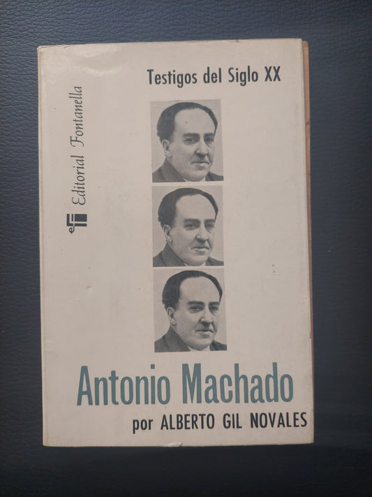 Testigos del siglo XX: Antonio Machado - Alberto Gil Novales