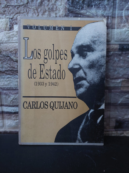 Los golpes de Estado (1933 y 1942). Tomo I - Carlos Quijano