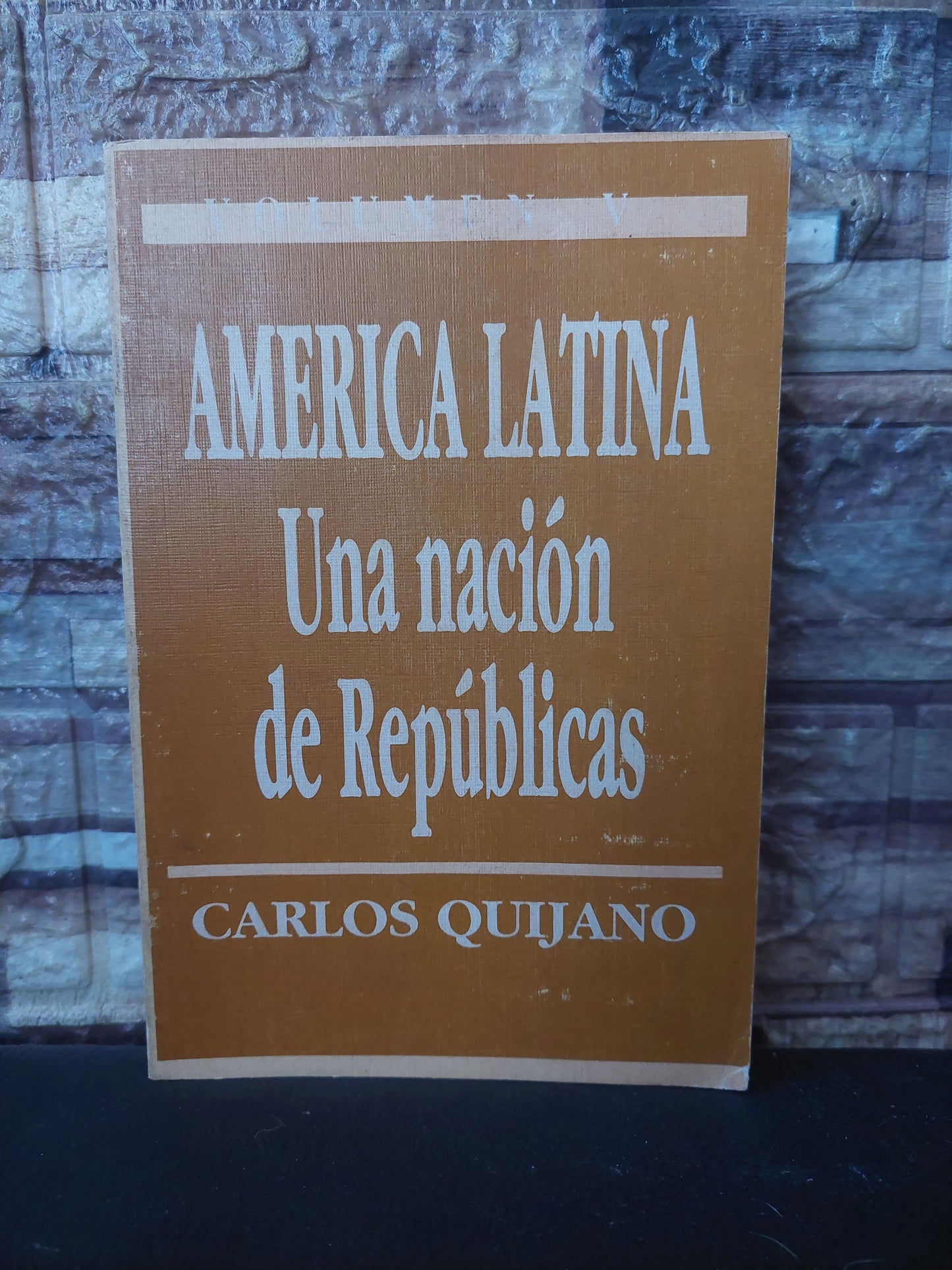 América Latina, una nación de Repúblicas. Tomo V - Carlos Quijano