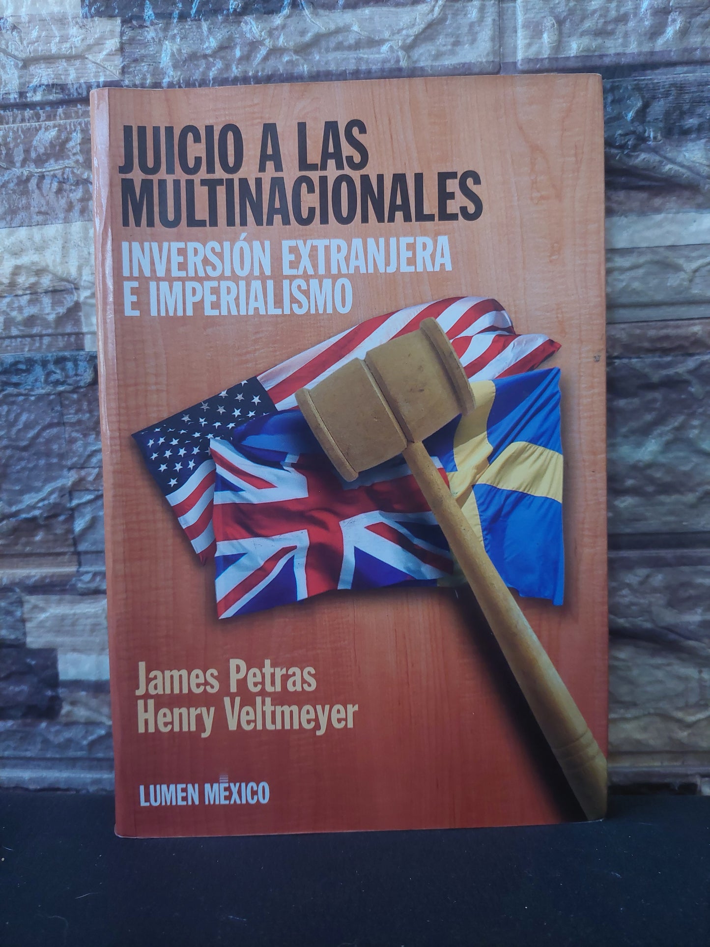 Juicio a las multinacionales. Inversión extranjera e imperialismo - Petras y Veltmeyer