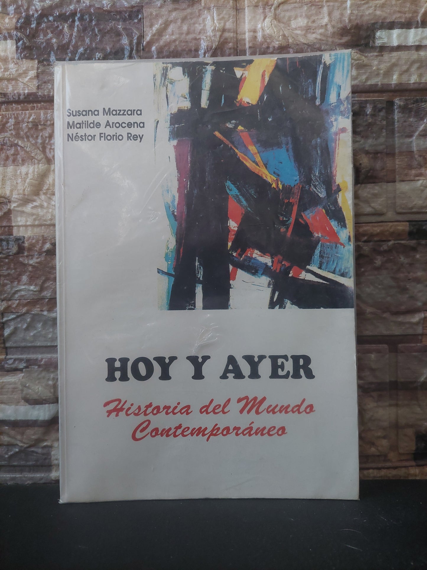 Hoy y ayer. Historia del mundo contemporáneo - Mazzara, Arocena y Rey