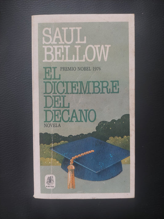 El diciembre del decano - Saul Bellow