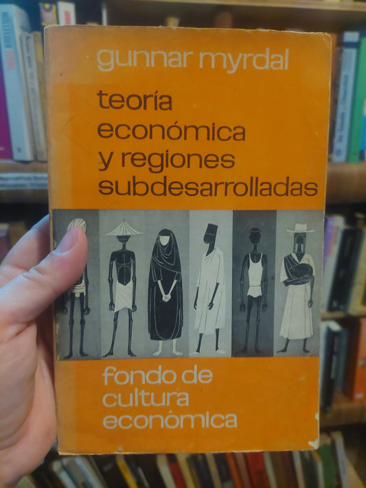 Teoría económica y regiones subdesarrolladas - Gunnar Myrdal